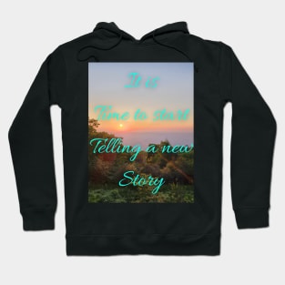 Time for a new story Hoodie